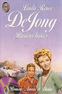 Livrenpoche : Illusions brisées - Linda Renee De Jong - Livre