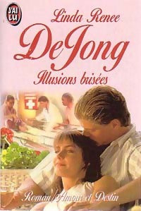 Livrenpoche : Illusions brisées - Linda Renee De Jong - Livre