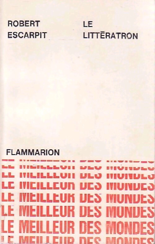 Livrenpoche : Le littératron - Robert Escarpit - Livre