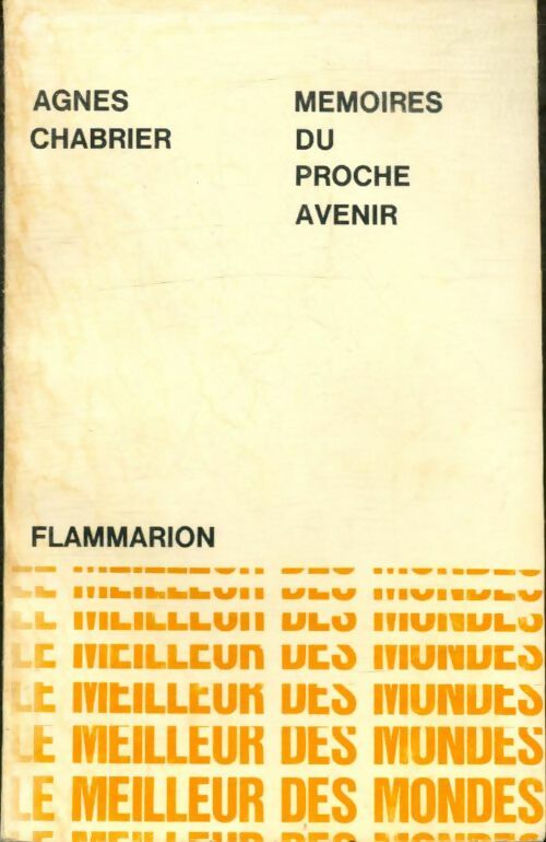 Livrenpoche : Mémoires du proche avenir - Agnès Chabrier - Livre