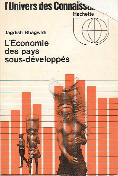 Livrenpoche : L'économie des pays sous-développés - Jagdish Bhagwati - Livre