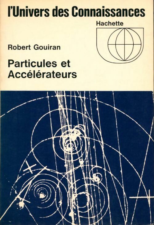 Livrenpoche : Particules et accélérateurs - Robert Gouiran - Livre