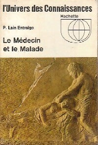 Le médecin et le malade - Lain Entralgo - Livre