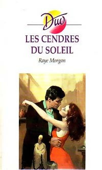 Livrenpoche : Les cendres du soleil - Raye Morgan - Livre