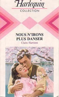 Livrenpoche : Nous n'irons plus danser - Claire Harrison - Livre