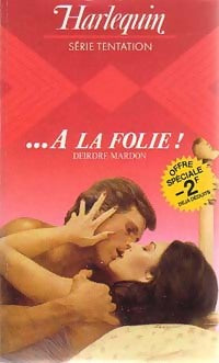 Livrenpoche : ...A la folie ! - Deirdre Mardon - Livre