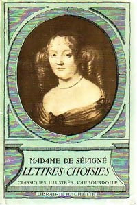 Lettres choisies - Madame De Sévigné -  Classiques illustrés Vaubourdolle - Livre