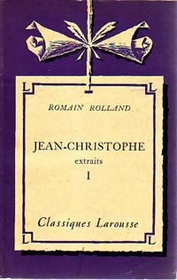 Jean-Christophe Tome I (extraits) - Romain Rolland -  Classiques Larousse - Livre