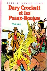 Davy Crockett et les Peaux-Rouges - Tom Hill - Livre