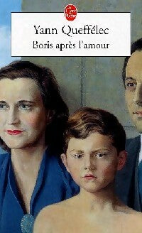 Livrenpoche : Boris après l'amour - Yann Queffélec - Livre