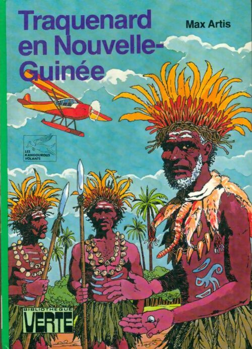 Traquenard en Nouvelle-Guinée - Max Artis -  Bibliothèque verte (3ème série) - Livre