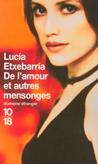 Livrenpoche : De l'amour et autres mensonges - Lucìa Etxebarrìa - Livre