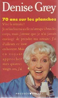 Livrenpoche : 70 ans sur les planches - Denise Grey - Livre