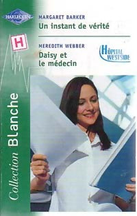 Livrenpoche : Un instant de vérité / Daisy et le médecin - Margaret Barker, Meredith Webber - Livre