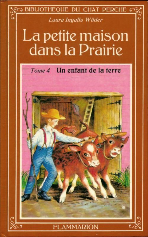 Livrenpoche : La petite maison dans la prairie Tome IV : Un enfant de la terre - Laura Ingalls Wilder - Livre