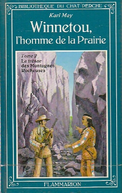 Livrenpoche : Winnetou, l'homme de la prairie Tome II : Le trésor des montagnes rocheuses - Karl May - Livre