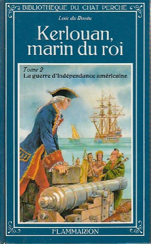 Livrenpoche : Kerlouan, marin du roi Tome II - Loïc Du Rostu - Livre
