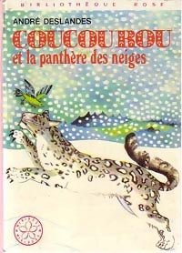 Livrenpoche : Coucourou et la panthère des neiges - André Deslandes - Livre