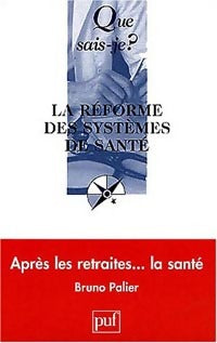 Livrenpoche : La réforme des systèmes de santé - Bruno Palier - Livre