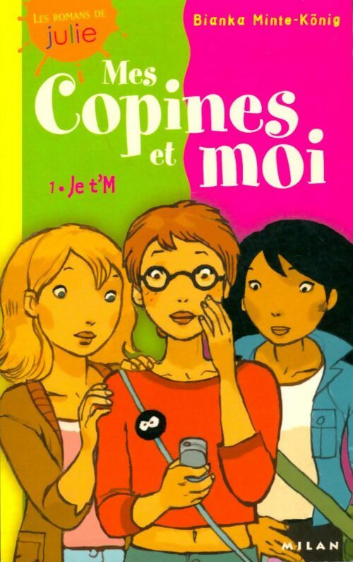 Livrenpoche : Mes copines et moi Tome I : Je t'M - Bianca Minte-König - Livre