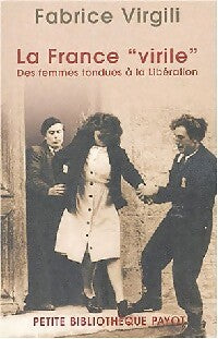 Livrenpoche : La france virile - Fabrice Virgili - Livre