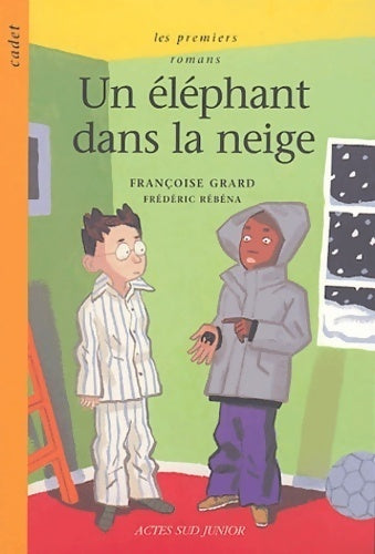 Un éléphant dans la neige - Françoise Grard -  Les premiers romans - Livre