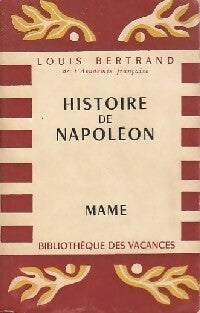 Histoire de Napoléon - Louis Bertrand - Livre