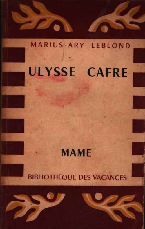 Ulysse Cafre - Marius-Ary Leblond - Livre