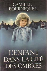 Livrenpoche : L'enfant dans la cité des ombres - Camille Bourniquel - Livre