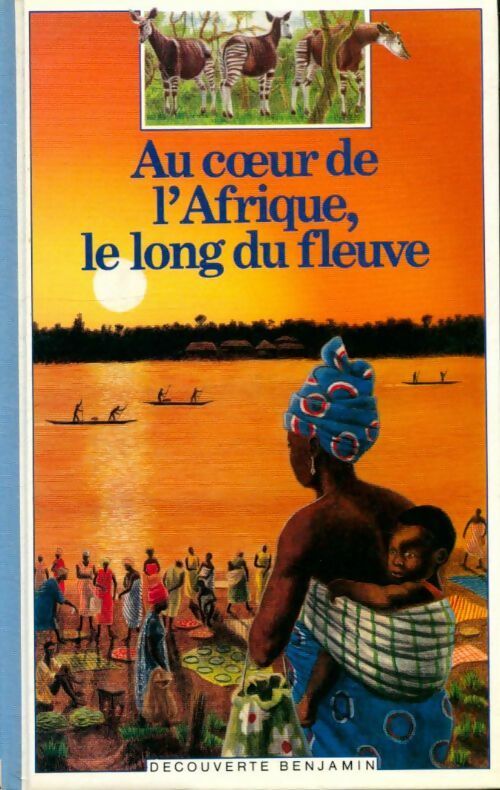 Livrenpoche : Au coeur de l'Afrique, le long du fleuve - Chantal Henry-Biabaud - Livre