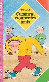Livrenpoche : Comment étonner tes amis - Laurence Model - Livre