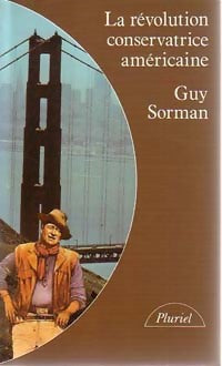 Livrenpoche : La révolution conservatrice américaine - Guy Sorman - Livre