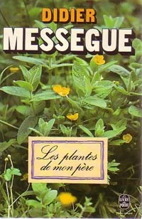 Livrenpoche : Les plantes de mon père - Didier Mességué - Livre
