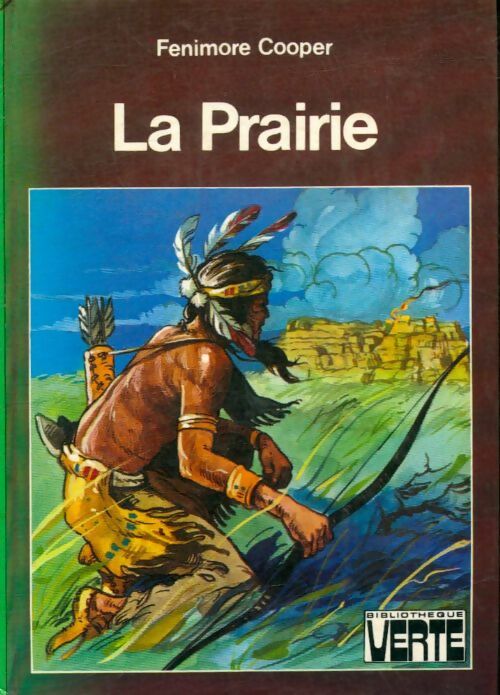 La prairie - James Fenimore Cooper -  Bibliothèque verte (3ème série) - Livre