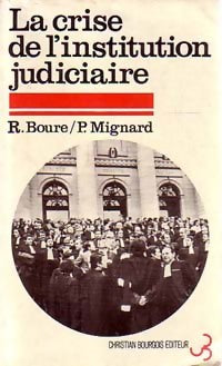 Livrenpoche : La crise de l'institution judiciaire - Robert Boure, Patrick Mignard - Livre