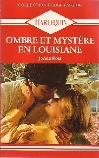 Ombre et mystère en Louisiane - Joann Ross - Livre