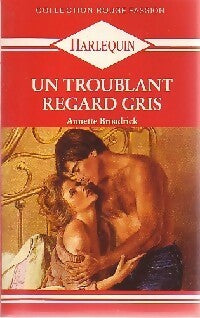 Un troublant regard gris - Annette Broadrick - Livre
