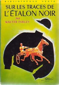 Sur les traces de l'étalon noir - Walter Farley -  Bibliothèque verte (2ème série) - Livre