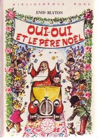 Oui-Oui et le Père Noël - Enid Blyton -  Bibliothèque rose (3ème série) - Livre