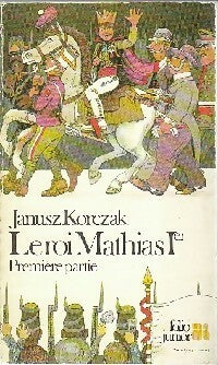 Le roi Mathias Ier (1ère partie) - Janusz Korczak -  Folio Junior - Livre