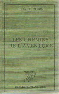 Livrenpoche : Les chemins de l'aventure - Liliane Robin - Livre
