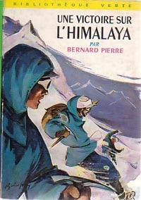 Livrenpoche : Une victoire sur l'Himalaya - Bernard Pierre - Livre
