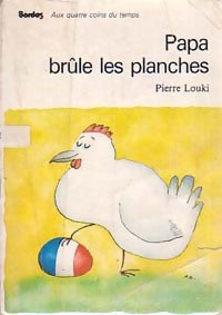 Livrenpoche : Papa brûle les planches - Pierre Louki - Livre
