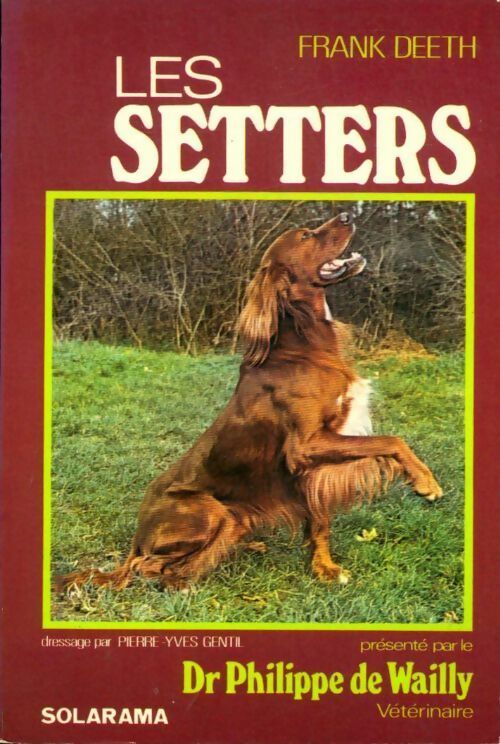 Livrenpoche : Les setters - Frank Deeth - Livre