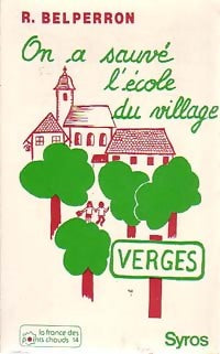 Livrenpoche : On a sauvé l'école du village - Roland Belperron - Livre
