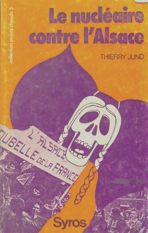 Livrenpoche : Le nucléaire contre l'Alsace - Thierry Jund - Livre