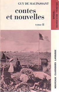 Contes et nouvelles Tome II - Guy De Maupassant -  Classiques Larousse - Livre