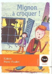 Livrenpoche : Mignons à croquer - Denis Callède - Livre