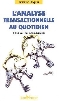 Livrenpoche : L'analyse transactionnelle (A.T.) au quotidien - Bernard Raquin - Livre