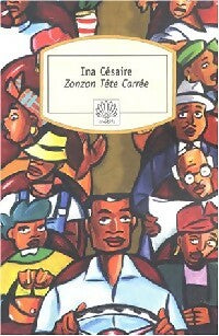 Livrenpoche : Zonzon tête carré - Ina Césaire - Livre